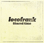 locofrank/Shared time