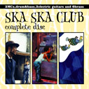 SKA SKA CLUB/complete disc