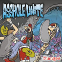 ASSHOLE UNITE/changes