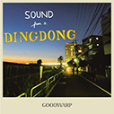 GOODWARP/SOUND FROM A DINGDONG