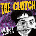 THE CLUTCH/Who