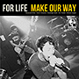 FORLIFE/MAKE OUR WAY