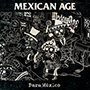 MEXICAN AGE/Para Mexico