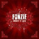 Fonzie/Shout It Out