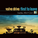 Valve Drive/First to Leave/Sometimes,Walnut Creek
