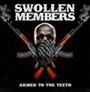 SWOLLEN MEMBERS/ARMED TO THE TEETH