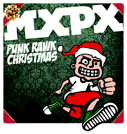MXPX/Punk Rawk Christmas