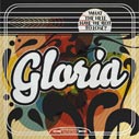 Gloria/What The Hell Have We Got To Lose