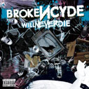 BrokeNCYDE/Will Never Die