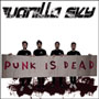 Vanilla Sky/Punk Is Dead