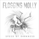 Flogging Molly/Speed Of Darkness