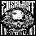 Everlast/Songs of The Ungrateful Living