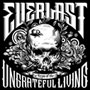 Everlast/Songs of The Ungrateful Living