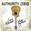 AUTHORITY ZERO/Less Rhythm More Booze