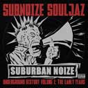 Subnoize Souljaz/Suburban Noize Records Underground History  Vol.1 