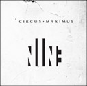 CIRCUS MAXIMUS/Nine