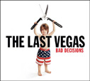 THE LAST VEGAS/Bad Decisions