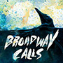 Broadway Calls/Comfort/Distraction