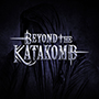 BEYOND THE KATAKOMB/Beyond The Katakomb